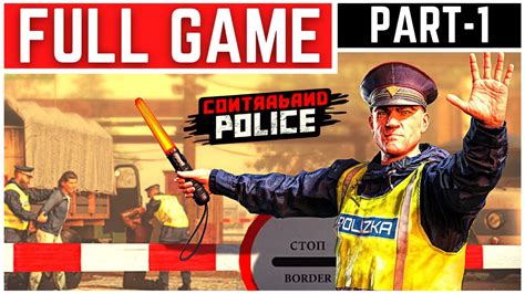 contraband police igg|CONTRABAND POLICE Gameplay Walkthrough Part 1 .